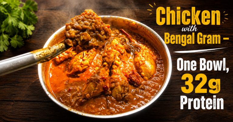 Chicken with Bengal Gram – One Bowl, 32g Protein